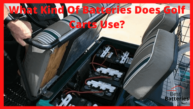 What Kind of Batteries Does Golf Carts Use?