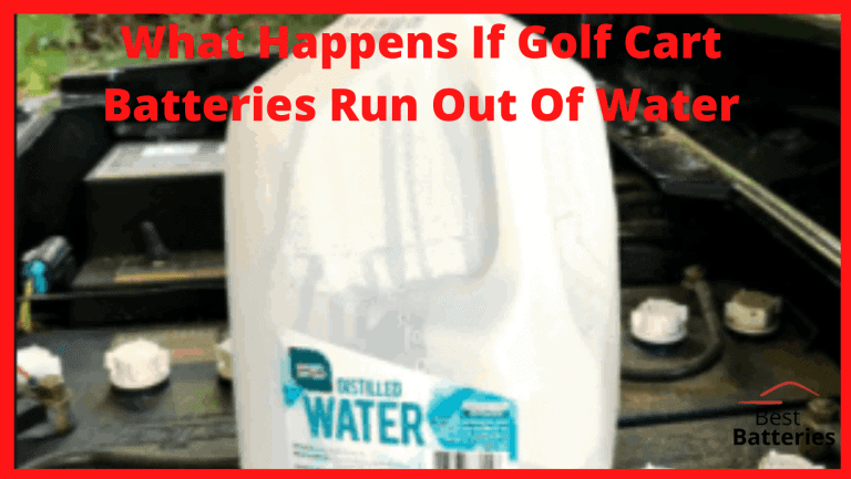 What Happens if Golf Cart Batteries Run Out of Water